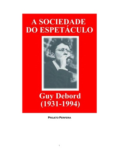 Guy Debord: Sociedade do Espetáculo, A (Paperback, Portuguese language, 1997, Contraponto)