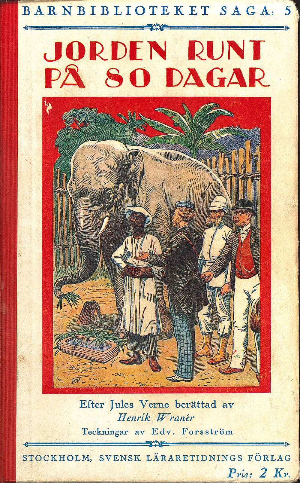 Jules Verne: Jorden runt på 80 dagar. För Sveriges ungdom fritt berättad efter Jules Verne (Swedish language, 1935)