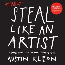 Austin Kleon: Steal like an artist (2012, Workman Pub., Co., Workman Publishing Company)