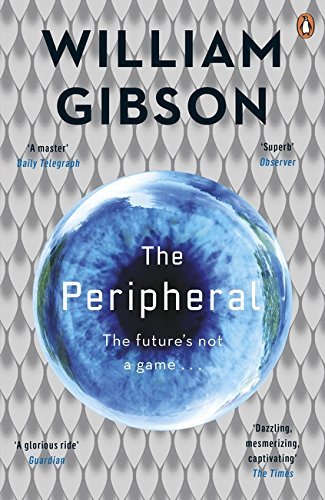 William Gibson, William F. Gibson: The Peripheral (Paperback, 2015, Penguin Books, Limited)