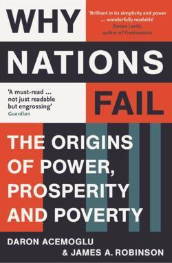 Daron Acemoglu, James A. Robinson: Why Nations Fail (2013)