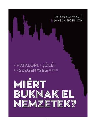 Daron Acemoglu, James A. Robinson: Miért buknak el nemzetek? (Hungarian language)