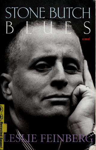 Leslie Feinberg: Stone butch blues (2003, Alyson Books)