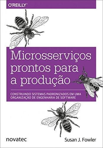 Susan J. Fowler: Microsserviços Prontos Para a Produção (Paperback, 2000, Novatec)