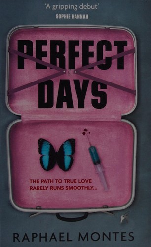 Alison Entrekin, Raphael Montes: Perfect Days (2016, Penguin Random House)