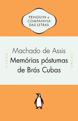 Machado de Assis: Memórias póstumas de Brás Cubas (EBook, Portuguese language, 2014, Penguin & Companhia das Letras)