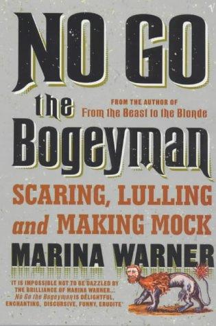 Marina Warner: No Go the Bogeyman (2003, Random House)