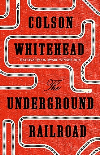 Colson Whitehead: The Underground Railroad: Winner of the Pulitzer Prize for Fiction 2017 (Fleet)