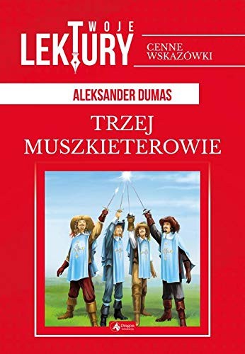 Alexandre Dumas: Trzej Muszkieterowie (Hardcover, Dragon)