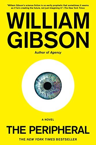 William Gibson, William F. Gibson: The Peripheral (Paperback, 2015, Berkley Publishing Group, Berkley)