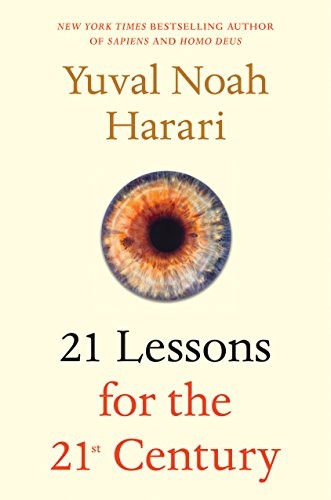 Yuval Noah Harari: 21 Lessons for the 21st Century (Paperback, Spiegel & Grau)