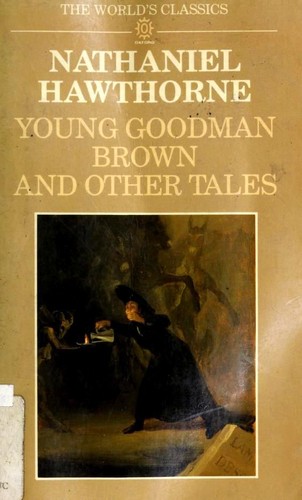 Nathaniel Hawthorne: Young Goodman Brown and Other Tales (Paperback, 1987, Oxford University Press)