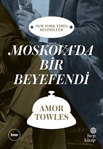 Amor Towles: Moskovada Bir Beyefendi (Paperback, Hep Kitap)