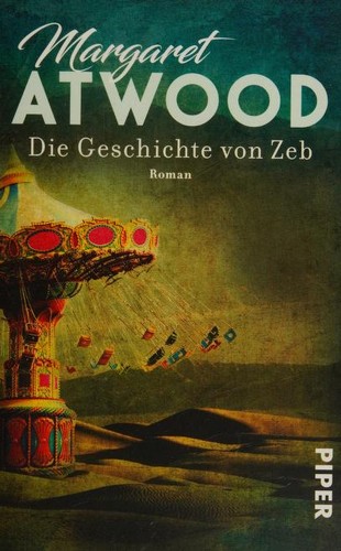 Margaret Atwood: Die Geschichte von Zeb (Paperback, German language, 2021, Piper)