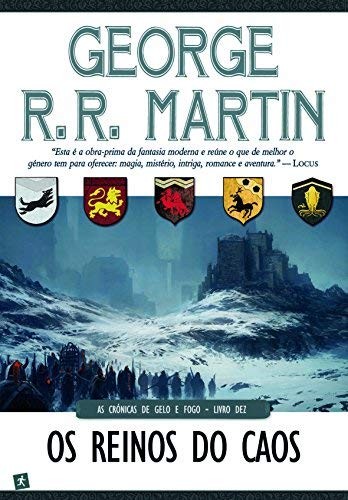 George R. R. Martin: Os Reinos do Caos As Crónicas de Gelo e Fogo - Livro Dez (Portuguese Edition) (Paperback, European Schoolbooks Ltd)