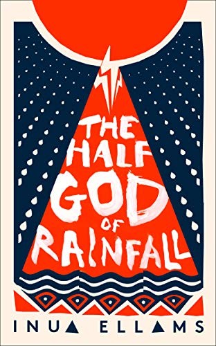 Inua Ellams: The Half-God of Rainfall (Hardcover, 2019, Fourth Estate)