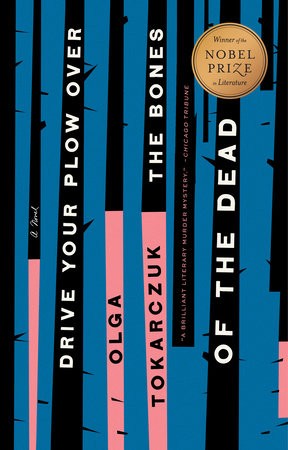 Olga Tokarczuk, Antonia Lloyd-Jones: Drive Your Plow over the Bones of the Dead (Paperback, 2020, Penguin Publishing Group)