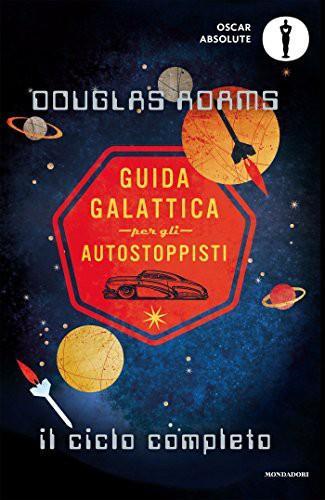 Douglas Adams, Douglas Adams: Guida galattica per gli autostoppisti. Il ciclo completo (Italian language, 2016)