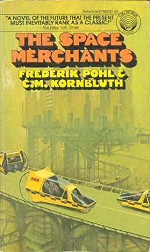 Frederik Pohl: The space merchants (1976, Ballantine Books)