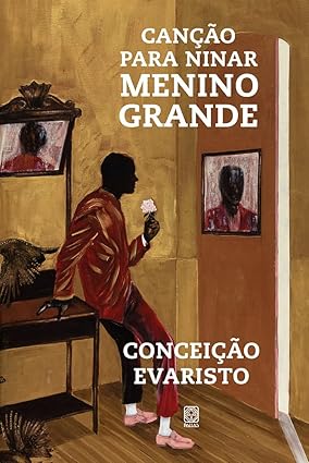 Conceição Evaristo: Canção para ninar menino grande (Portuguese language, 2018, Unipalmares)