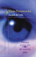 Elena Poniatowska: La Piel del Cielo (Paperback, Spanish language, Alfaguara)