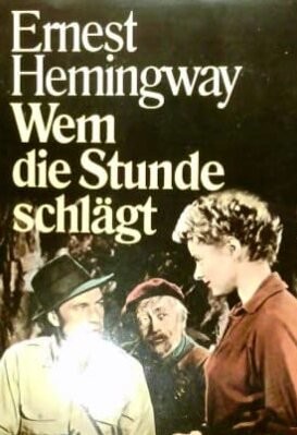 Ernest Hemingway: Wem die Stunde schlägt (Hardcover, German language, 1988, Club Bertelsmann)