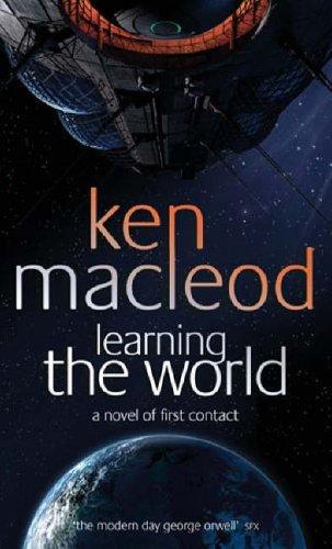 Ken MacLeod: Learning the World (Paperback, 2006, ORBIT (LITT))