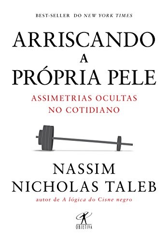 _: Arriscando a Propria Pele. Assimetrias Ocultas no Cotidiano (Paperback, 1900, Objetiva)