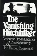 Jan Harold Brunvand: The vanishing hitchhiker (Paperback, 1981, W.W. Norton & Company)