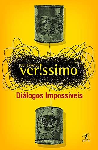 Luís Fernando Veríssimo: Diálogos impossíveis (Portuguese language, 2012, Objetiva)