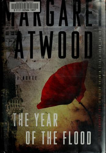 Margaret Atwood: The year of the flood (2009, Nan A. Talese/Doubleday)