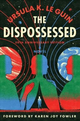 Ursula K. Le Guin: Dispossessed, the [50th Anniversary Edition] (2024, HarperCollins Publishers)