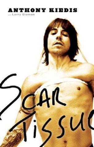 Anthony Kiedis, Larry "Ratso" Sloman: Scar tissue (2004)