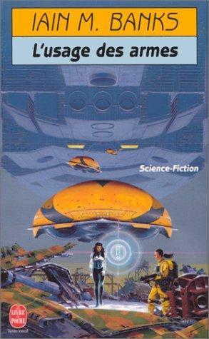 Iain M. Banks, Hélène Collon, Gérard Klein: L'Usage des armes (Paperback, French language, 1996, LGF)