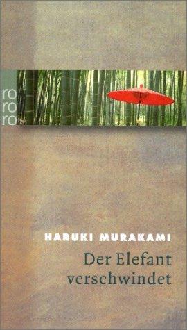 Haruki Murakami: Der Elefant verschwindet. Sonderausgabe. (Hardcover, German language, Rowohlt Tb.)