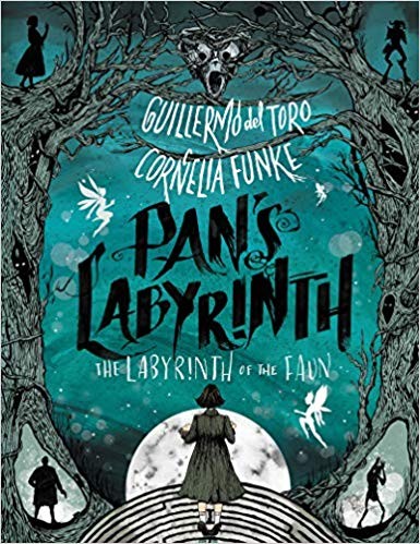 Guillermo del Toro, Cornelia Funke: Pan's Labyrinth: The Labyrinth of the Faun (2019, Katherine Tegen Books)