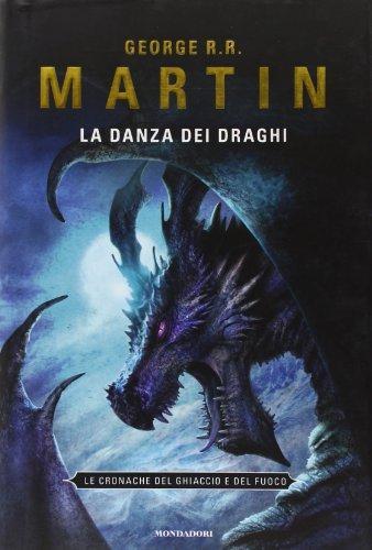 George R. R. Martin: La danza dei draghi. Le cronache del ghiaccio e del fuoco vol. 3 (Italian language, 2012)