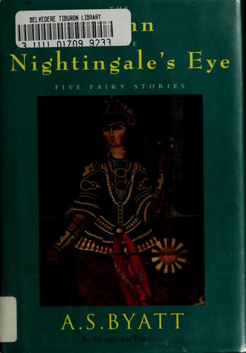 A. S. Byatt: The Djinn in the Nightingale's Eye (Hardcover, 1997, Random House)