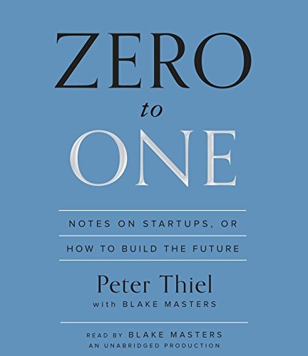 Blake Masters, Peter Thiel - undifferentiated: Zero to One (AudiobookFormat, 2014, Random House Audio)