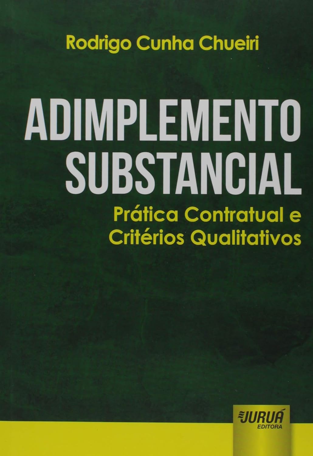 Rodrigo Cunha Chueiri: Adimplemento Substancial (Paperback, Português language, 2017, Juruá)
