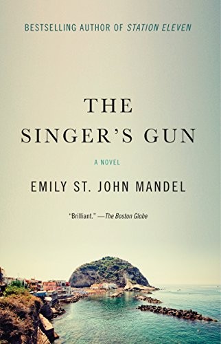 Emily St. John Mandel: The Singer's Gun (Paperback, Vintage)