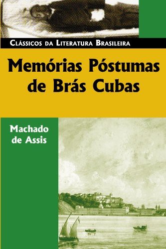 Machado de Assis: Memorias Postumas de Bras Cubas (Paperback, Brand: Luso-Brazilian Books, Luso-Brazilian Books)