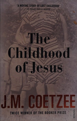 J. M. Coetzee: Childhood of Jesus (2014, Penguin Random House)