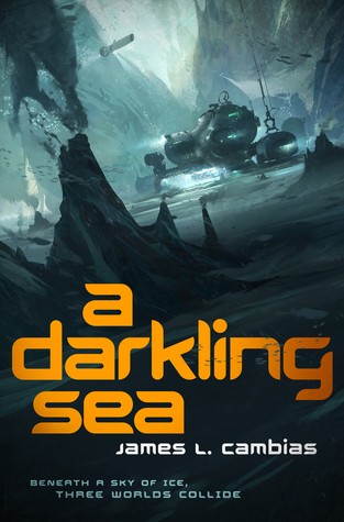 James L. Cambias: A Darkling Sea (2014)