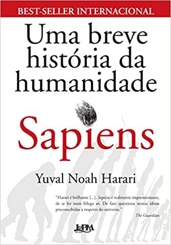 Yuval Noah Harari, Giuseppe Bernardi, David Vandermeulen, Daniel Casanave: Sapiens (Portuguese language, L&PM)