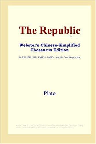 Plato, : The Republic (Webster's Chinese-Simplified Thesaurus Edition) (Paperback, 2006, ICON Group International, Inc.)