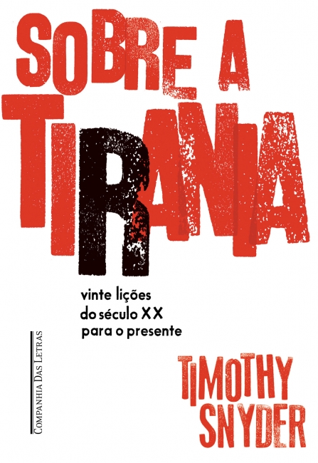 Timothy Snyder: Sobre a Tirania