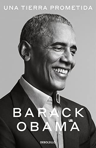 Barack Obama, Francisco José Ramos Mena, Efrén del Valle Peñamil, Marcos Pérez Sánchez, Carmen Mercedes Cáceres, Andrés Barba Muñiz: Una tierra prometida (Paperback, 2022, DEBOLSILLO)