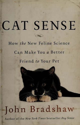 John Bradshaw: Cat Sense (2013, Basic Books)