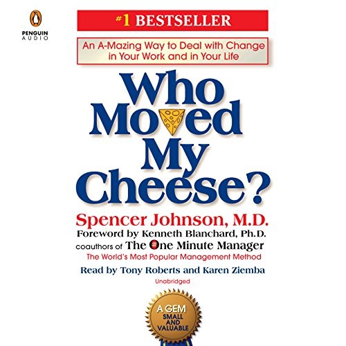 Spencer Johnson: Who Moved My Cheese? (AudiobookFormat, 2018, Penguin Audio)